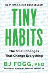 Tiny Habits: The Small Changes That