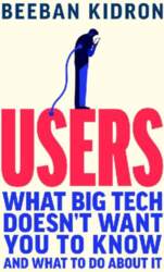 Users: How Big Tech Took Control