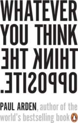 Whatever You Think, Think the Opposite