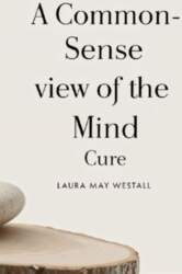 A Common-Sense View of the Mind
