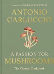 A Passion for Mushrooms