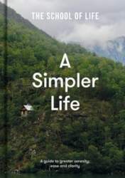 A Simpler Life: A guide to