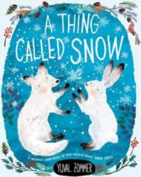 A Thing Called Snow
