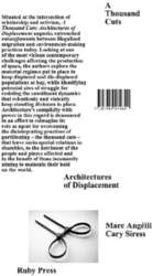 A Thousand Cuts: Architectures of Displacement