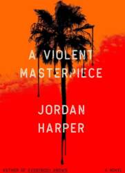 A Violent Masterpiece