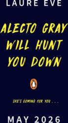 Alecto Gray Will Hunt You Down