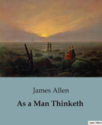 As a Man Thinketh