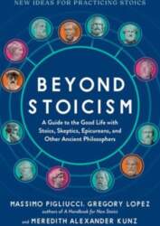 Beyond Stoicism: A Guide to the
