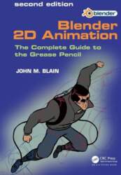 Blender 2D Animation: The Complete Guide