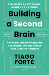Building a Second Brain: A Proven