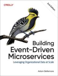 Building Event-Driven Microservices: Leveraging Organizational Data