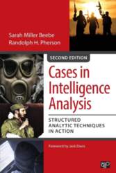 Cases in Intelligence Analysis: Structured Analytic