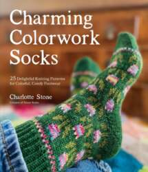 Charming Colorwork Socks: 25 Delightful Knitting