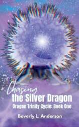 Chasing the Silver Dragon: Dragon Trinity