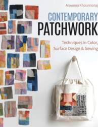 Contemporary Patchwork: Techniques in Color, Surface