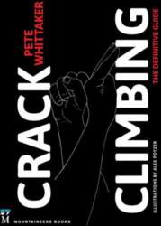 Crack Climbing: The Definitive Guide