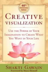 Creative Visualization: Use the Power of