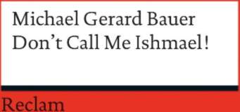 Don`t Call Me Ishmael!