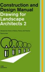 Drawing for Landscape Architects 2: Construction
