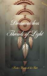 Dreamcatchers- -Threads of Light-