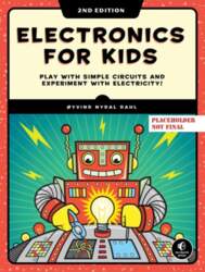 Electronics for Kids, 2nd Edition: An