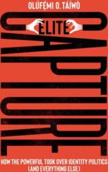 Elite Capture: How the Powerful Took