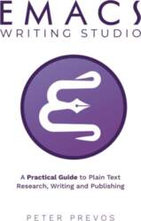 Emacs Writing Studio. A Practical Guide