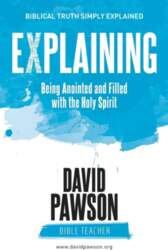 EXPLAINING Being Anointed and Filled with