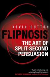 Flipnosis: The Art of Split-Second Persuasion