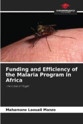 Funding and Efficiency of the Malaria