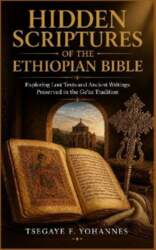 Hidden Scriptures of the Ethiopian Bible:
