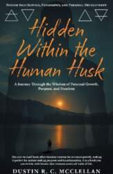 Hidden Within the Human Husk: Beyond