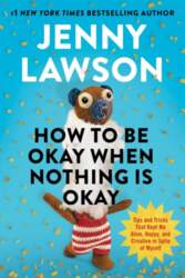 How to Be Okay When Nothing