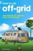 How to Live Off-Grid