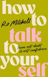 How to Talk to Yourself: From