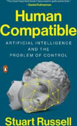 Human Compatible: Artificial Intelligence and the