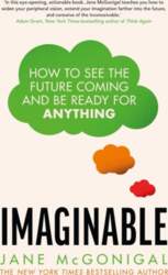 Imaginable: How to see the future