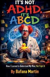 It`s Not ADHD, It`s ABCD