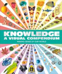 Knowledge A Visual Compendium: Making Sense