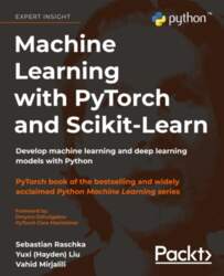 Machine Learning with PyTorch and Scikit-Learn: