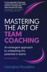 Mastering the Art of Team Coaching