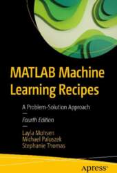 MATLAB Machine Learning Recipes: A Problem-Solution