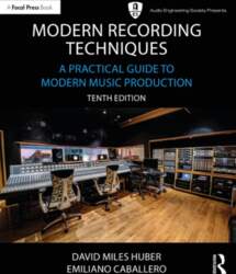 Modern Recording Techniques: A Practical Guide