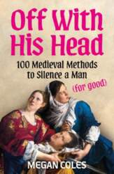 Off With His Head: 100 Medieval