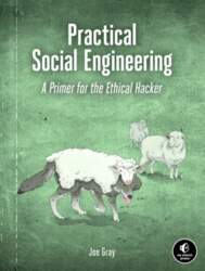 Practical Social Engineering: A Primer for