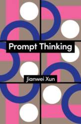 Prompt Thinking: A Critique of Generative