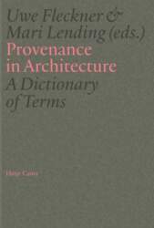 Provenance in Architecture: A Dictionary