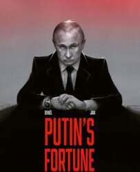 Putin`s Fortune