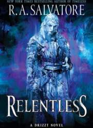 Relentless: A Drizzt Novel
