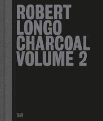 Robert Longo: Charcoal Volume 2: Charcoal